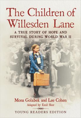 The children of Willesden Lane : a true story of hope and survival during World War II /