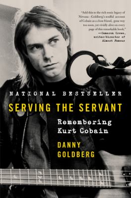 Serving the servant : remembering Kurt Cobain /