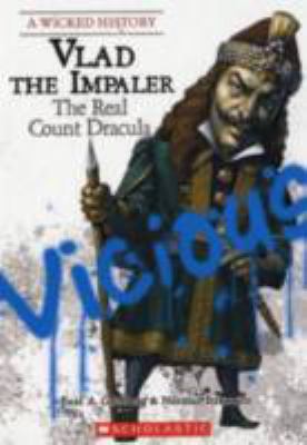Vlad the impaler : the real Count Dracula /
