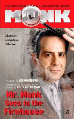 Mr. Monk goes to the firehouse : a novel /