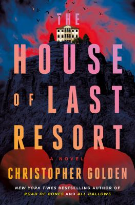 The house of last resort : a novel /