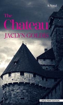 The chateau : a novel [large type] /