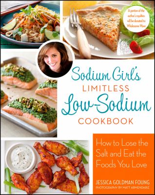 Sodium girl's limitless low-sodium cookbook /