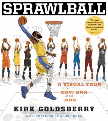 Sprawlball : a visual tour of the new era of the NBA /