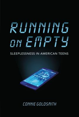 Running on empty : sleeplessness in American teens /