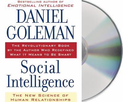 Social intelligence : [compact disc, unabridged] : the new science of human relationships /