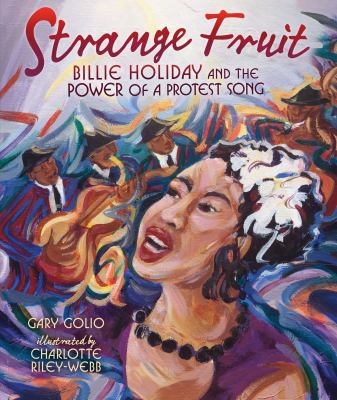 Strange fruit : Billie Holiday and the power of a protest song /