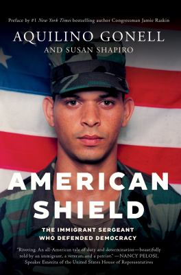 American shield : the immigrant sergeant who defended democracy /