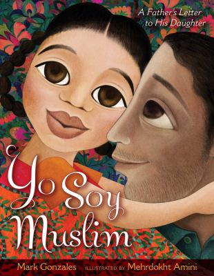 Yo soy Muslim : a father's letter to his daughter /