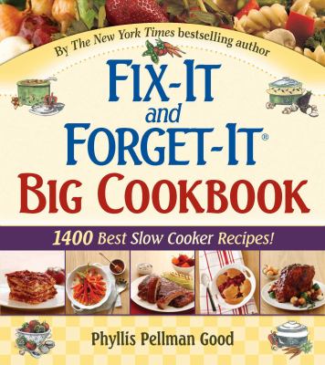Fix-it and forget-it big cookbook : 1400 best slow cooker recipes! /