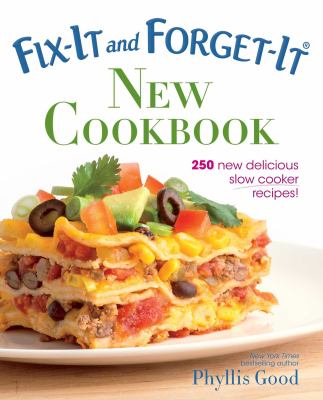 Fix-it and forget-it new cookbook : 250 new delicious slow cooker recipes /