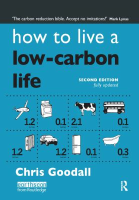 How to live a low-carbon life : the individual's guide to tackling climate change /