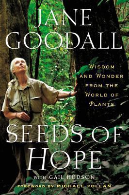 Seeds of hope : wisdom and wonder from the world of plants /