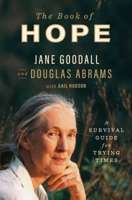 The book of hope : a survival guide for trying times /