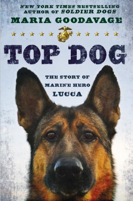 Top dog : the story of marine hero Lucca /