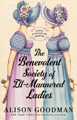 The benevolent society of ill-mannered ladies [large type] /