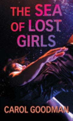 The sea of lost girls [large type] /
