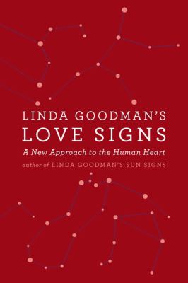 Linda Goodman's Love signs : a new approach to the human heart.