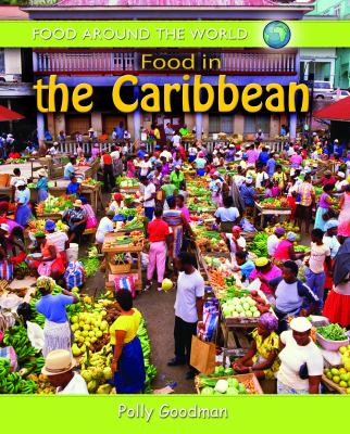 Food in the Caribbean /