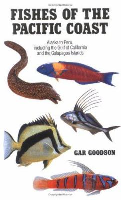 Fishes of the Pacific Coast : Alaska to Peru, including the Gulf of California and the Galapagos Islands /