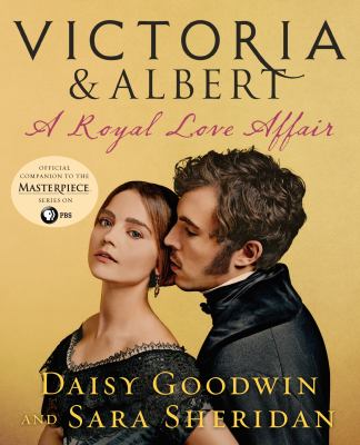 Victoria & Albert : a royal love affair /
