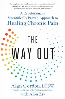 The way out : a revolutionary, scientifically proven approach to healing chronic pain /