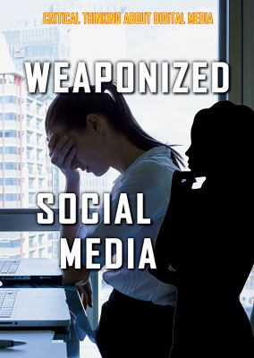 Weaponized social media /