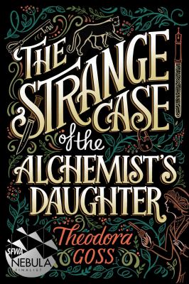 The strange case of the alchemist's daughter /