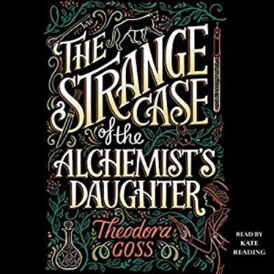 The strange case of the alchemist's daughter [compact disc, unabridged] /