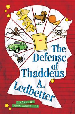 The defense of Thaddeus A. Ledbetter : a novel /