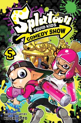Splatoon. Squid kids comedy show. Vol. 5 /