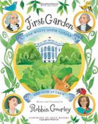 First garden : the White House garden and how it grew /
