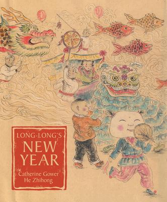 Long-Long's New Year : a story about the Chinese spring festival /