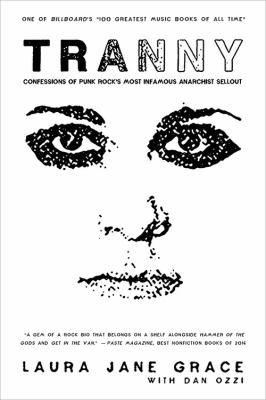 Tranny [ebook] : Confessions of punk rock's most infamous anarchist sellout.