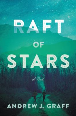 Raft of stars : a novel /
