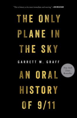 The only plane in the sky : an oral history of 9/11 /