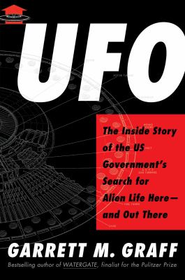 UFO : the inside story of the US government's search for alien life here--and out there /