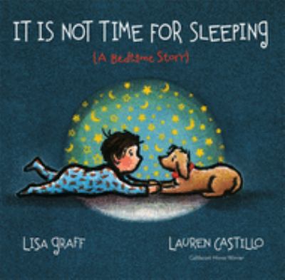 It is not time for sleeping : (a bedtime story) /