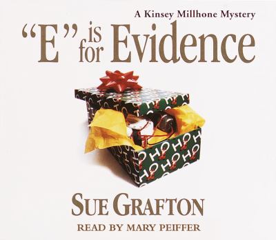 "E" is for evidence : [compact disc, unabridged] : a Kinsey Millhone mystery /
