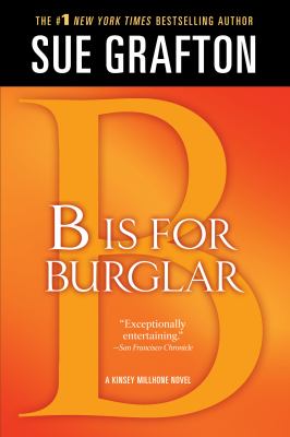 B is for burglar : a Kinsey Millhone mystery /