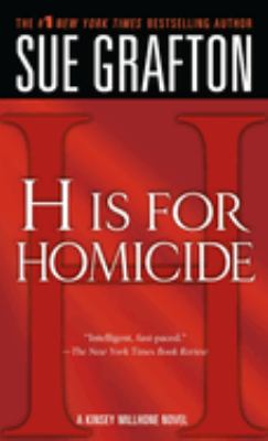 H is for homicide : a Kinsey Millhone mystery /