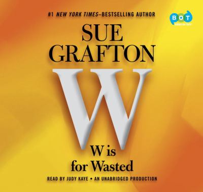 W is for wasted [compact disc, unabridged] /