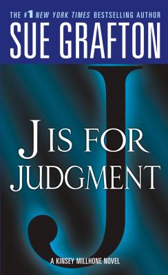 "J" is for judgment : a Kinsey Millhone mystery