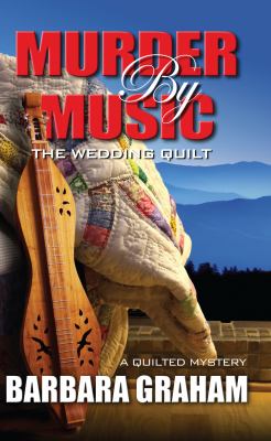 Murder by music : the wedding quilt, a quilted mystery /