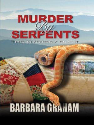 Murder by serpents : the mystery quilt /