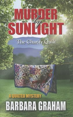 Murder by sunlight : the charity quilt /