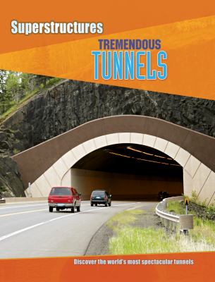 Tremendous tunnels /