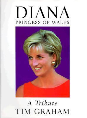 Diana, Princess of Wales : a tribute /