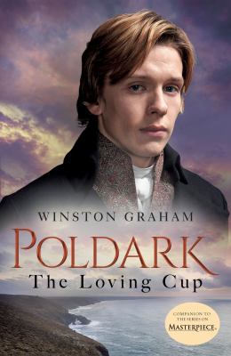 The loving cup : a novel of Cornwall, 1813-1815 /