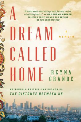 A dream called home : a memoir /